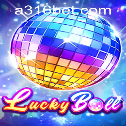 Descubra o Mundo Fascinante do LuckyBall com 316bet